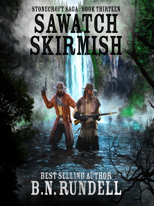 Title details for Sawatch Skirmish (Stonecroft Saga Book 13) by B.N. Rundell - Available